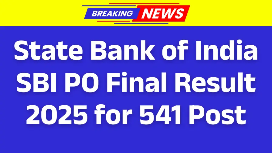 State Bank of India SBI PO Final Result 2025