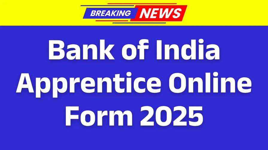 Bank of India Apprentice Online Form 2025